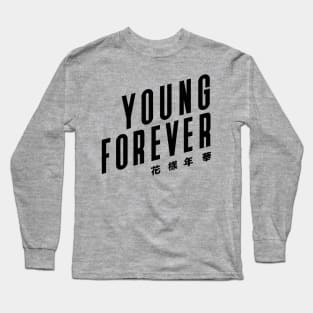 Young // Forever Long Sleeve T-Shirt